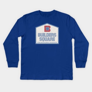 Builders Square Defunct Home Improvement Store Kids Long Sleeve T-Shirt